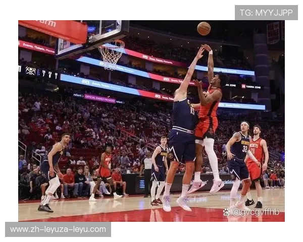 火箭队对阵掘金队的全场精彩比赛回顾